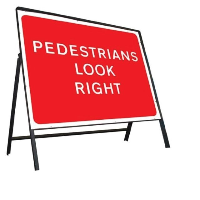 Pedestrians Look Right Sign Complete