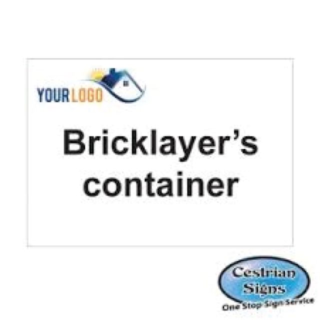 Brick layers container compound sign 600mm x 400mm