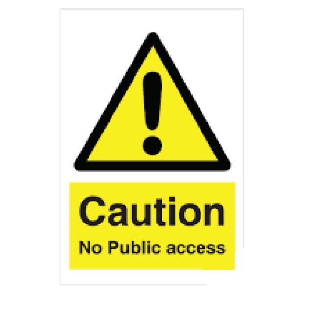Caution No Public Access Signs 400mm X 600mm