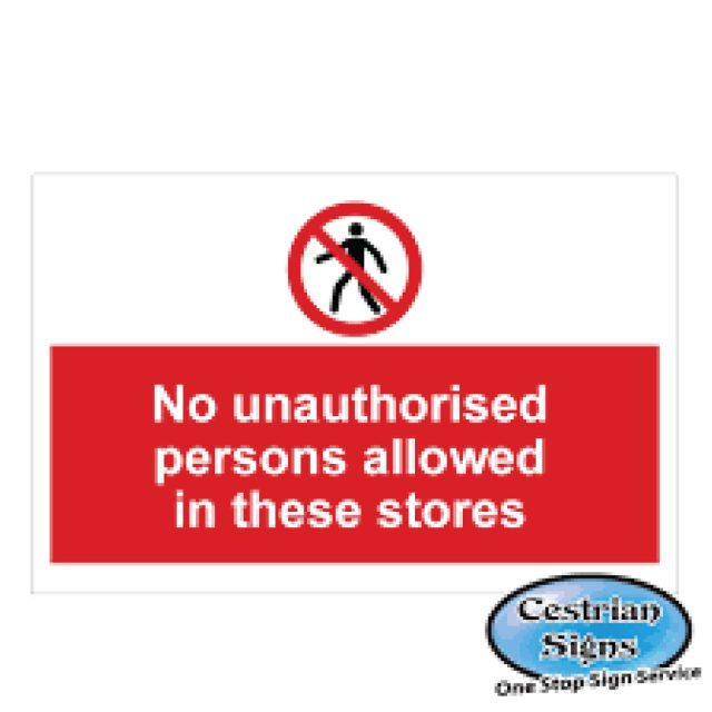 No-Unauthorised-Persons-In-Stores-Signs-600mm