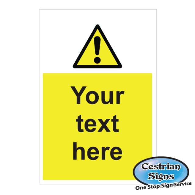 Your-Text-Here-Hazard-Signs-400mm-X-600mm