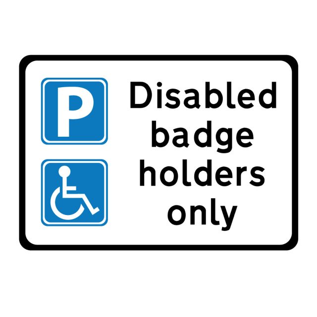 Disabled badge holders only sign