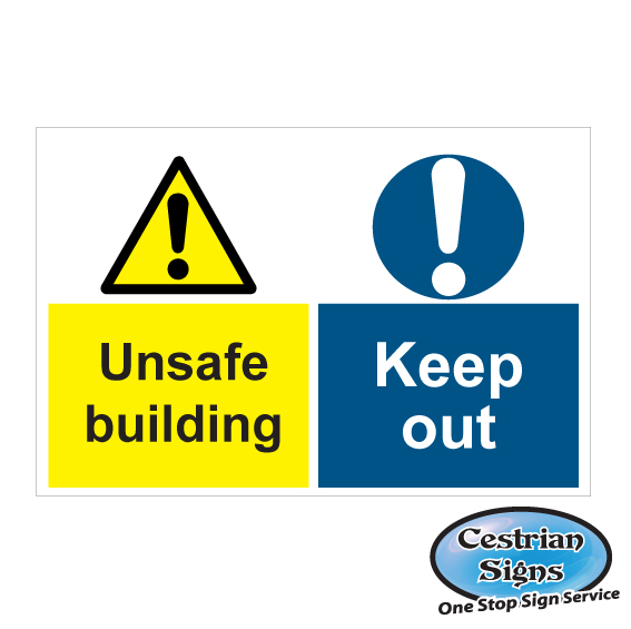 Unsafe building and Keep out signs 600mm x 400mm